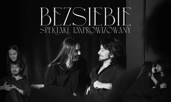 Bilet na spektakl „BEZSIEBIE” 19.07.2026