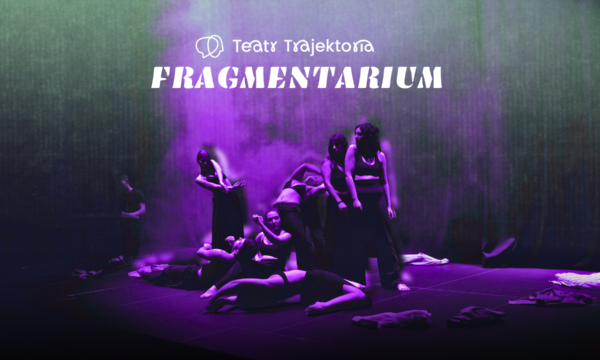 Bilet na spektakl FRAGMENTARIUM 23.08